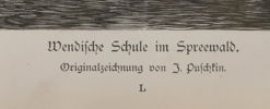 TYSKLAND. J. PUSCHKIN, konstnär, ”Wendische Schule im Spreewald”, trägravyr, 1800-tal